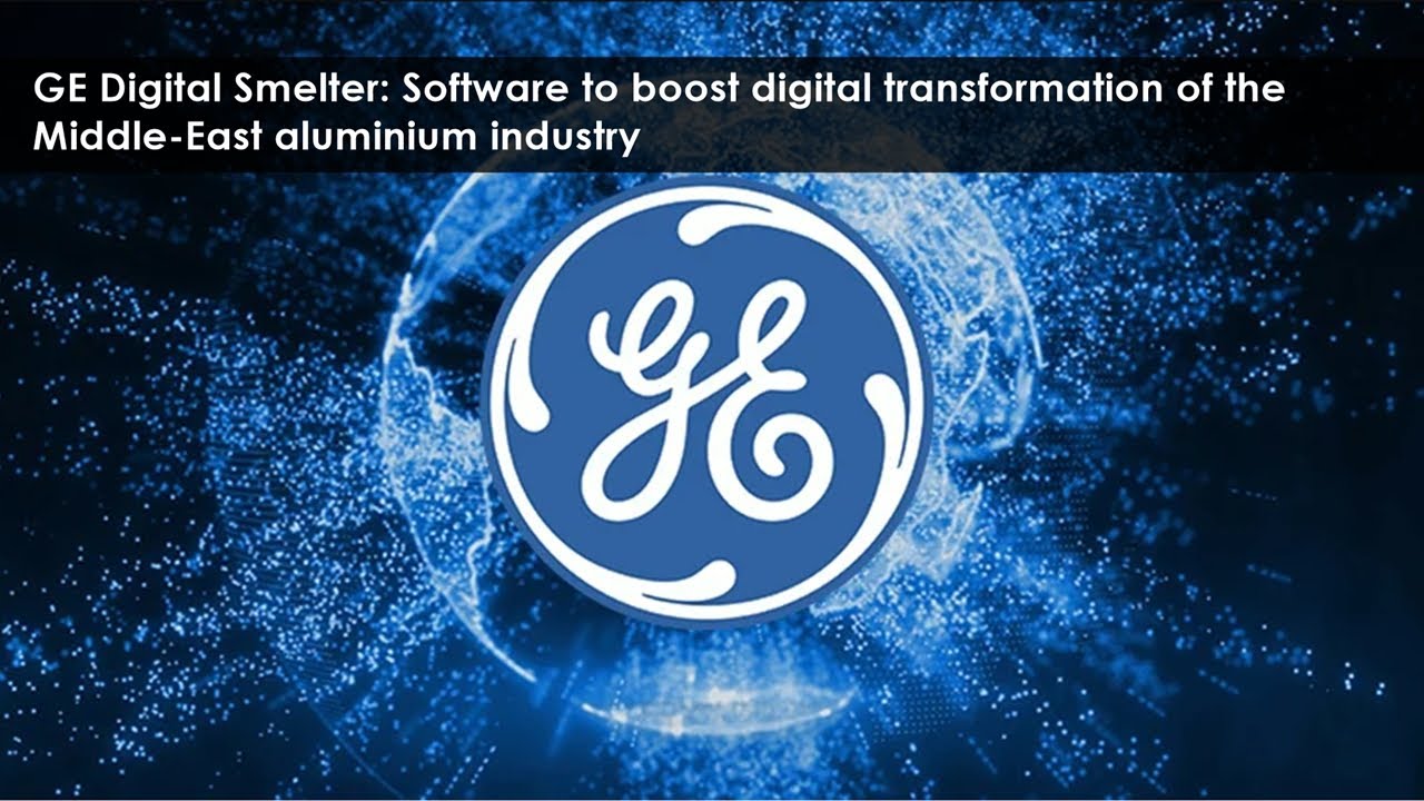 GE Digital Smelter: Software to boost digital transformation of the Middle-East aluminium industry