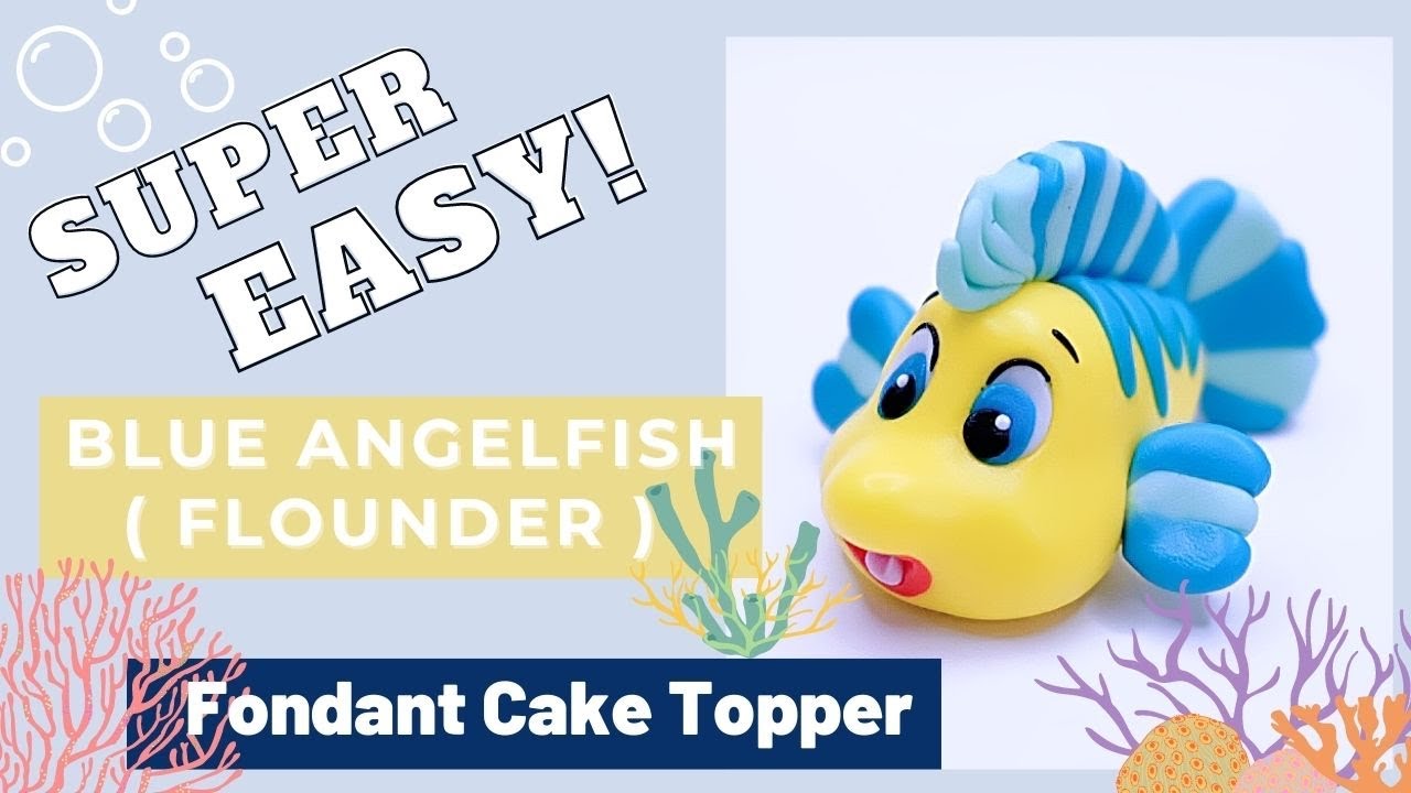 How to make a FISH ( Blue Angelfish | Flounder ) fondant cake topper ( EASY )