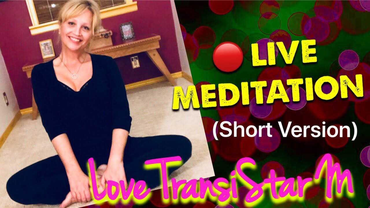 (LIVE) Guided Meditation (short version) MTF Transition Transgender Yogini (edited version )