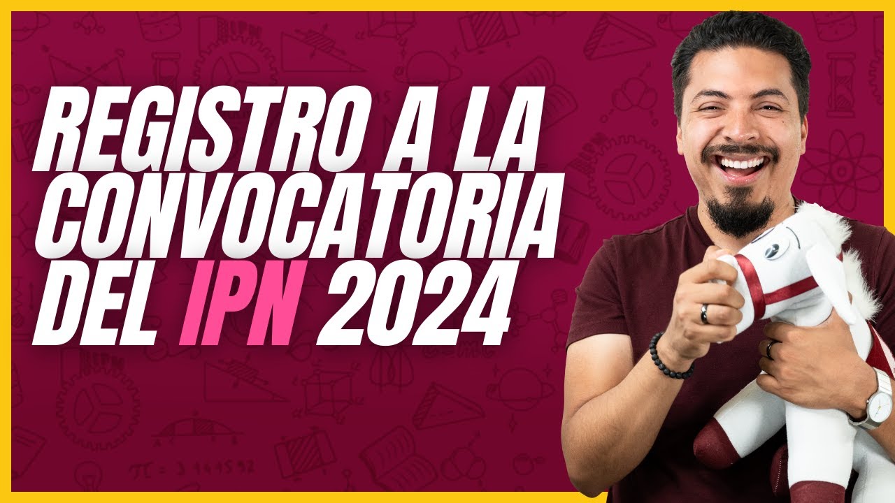 Tutorial de registro a la convocatoria del IPN 2024 paso a paso