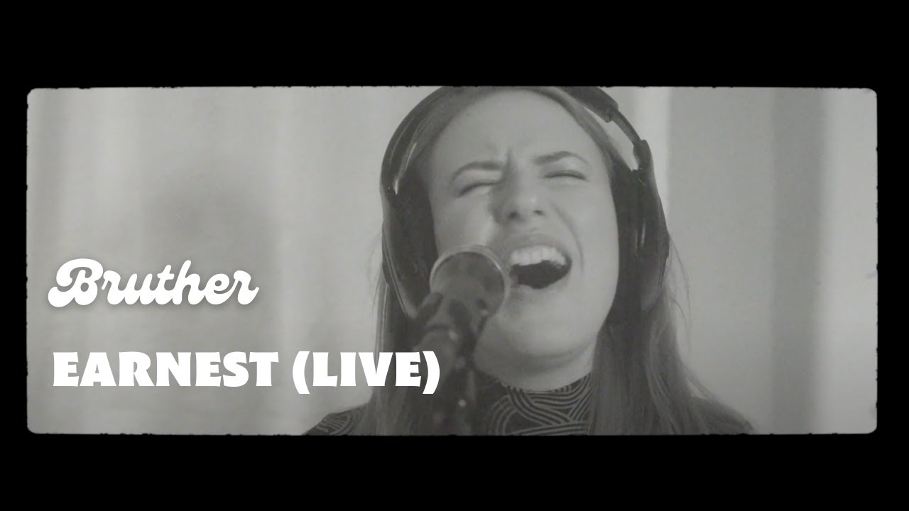 Bruther -  Earnest (Live)