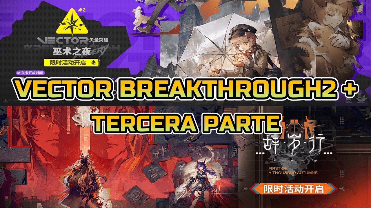 Vector Breakthrough 2 + Tercera Parte Evento Wang Arknights