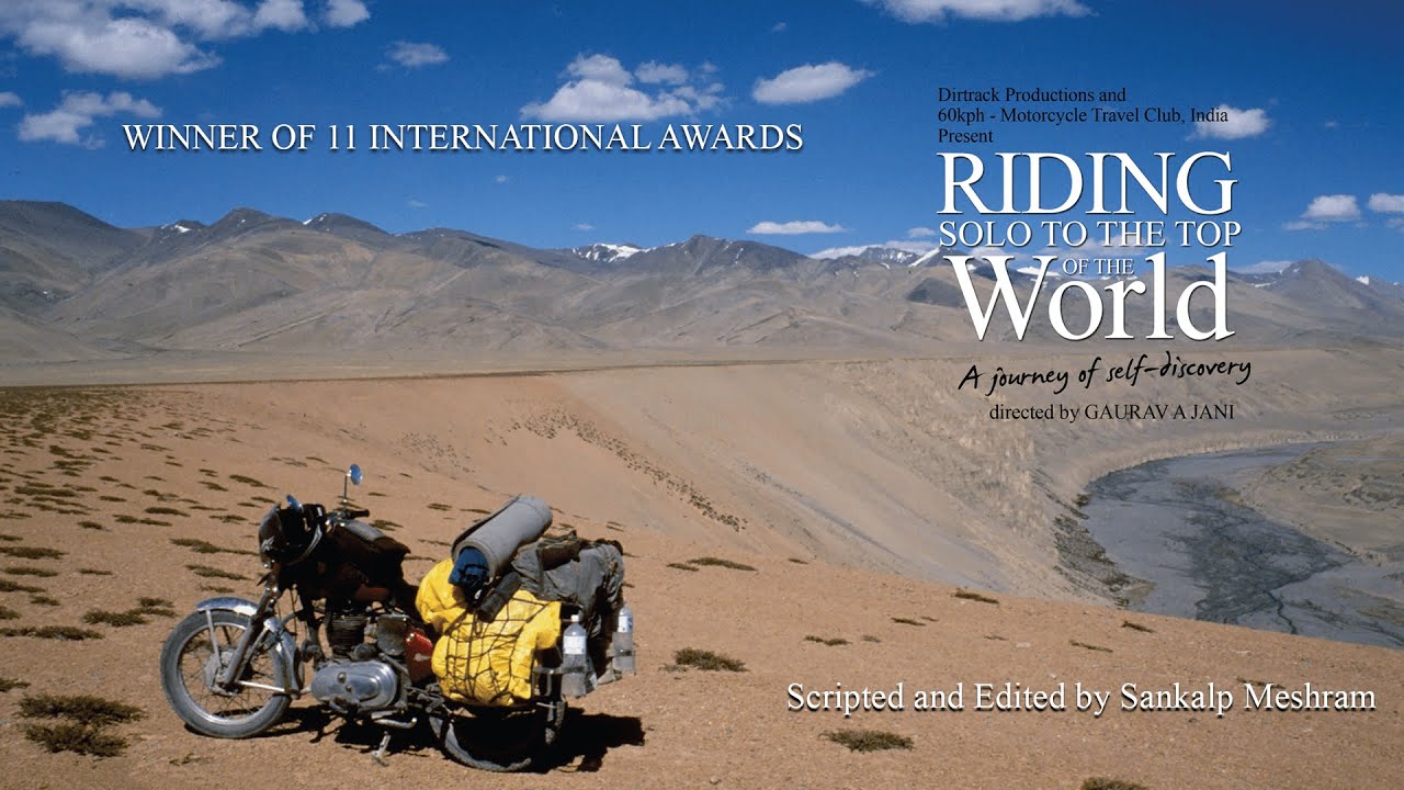 RIDING SOLO TO THE TOP OF THE WORLD | WINNER OF 11 INTERNATIONAL AWARDS | A FILM BY GAURAV JANI