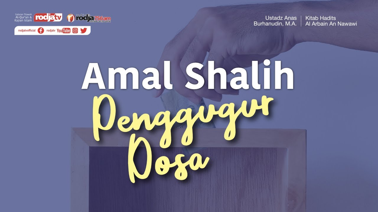 Al Washiyyah Ash Shugra: Amal Shalih Penggugur Dosa - Ustadz Anas Bruhanuddin, M.A.