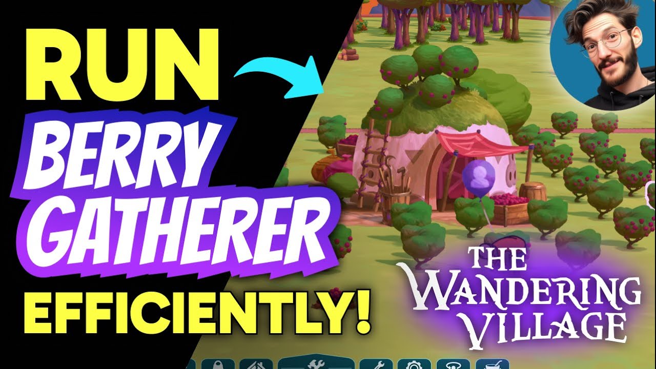 How to RUN a BERRY GATHERER EFFICIENTLY in The Wandering Village (Step by Step)