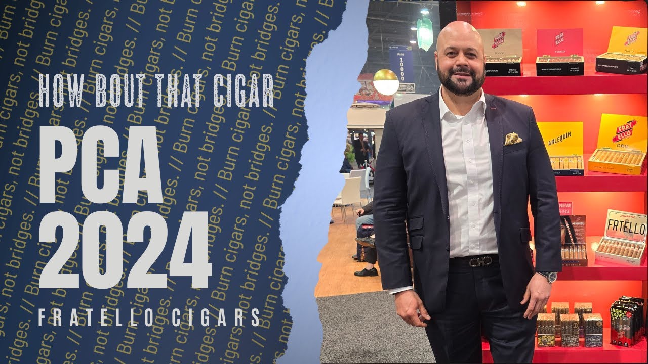 PCA 2024 Feature - Fratello Cigars