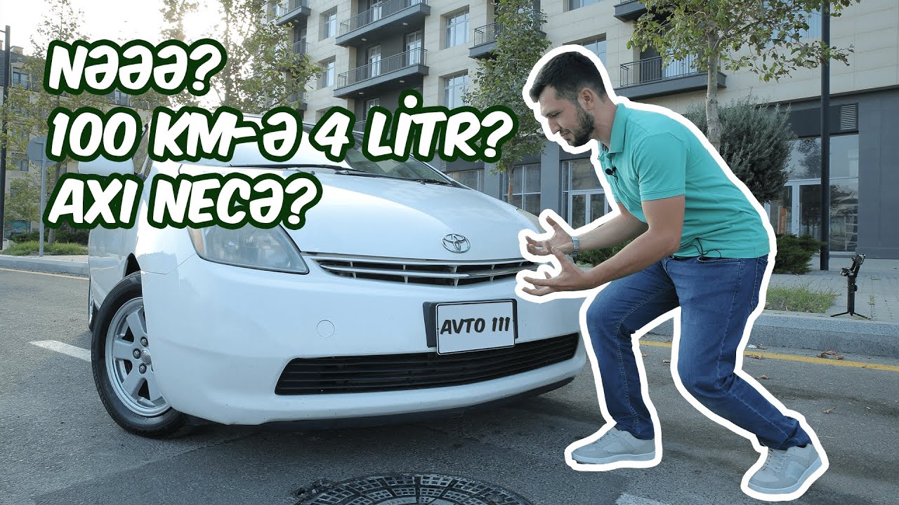 Toyota Prius  | Hibrid | Eybəcər Qənaət #2 | Avto 111