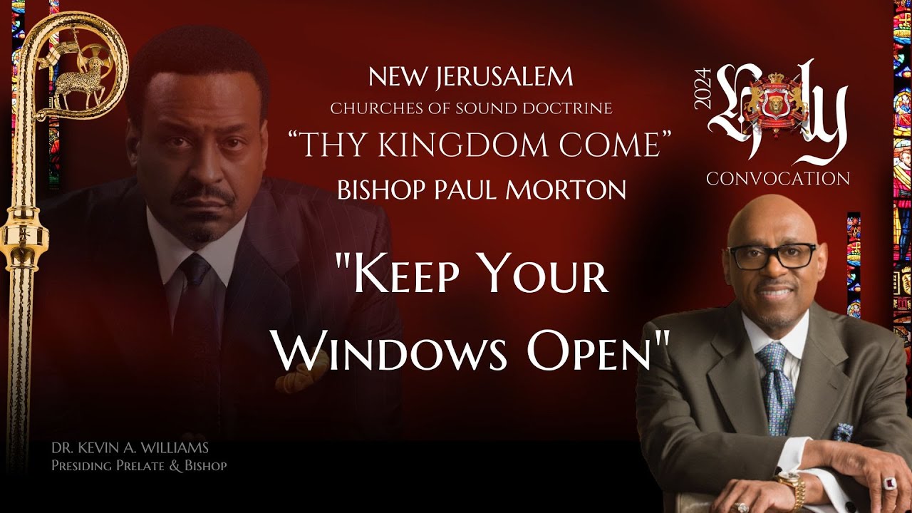 Keep Your Windows Open | Bishop Paul S. Morton | 49th Holy Convocation 2024