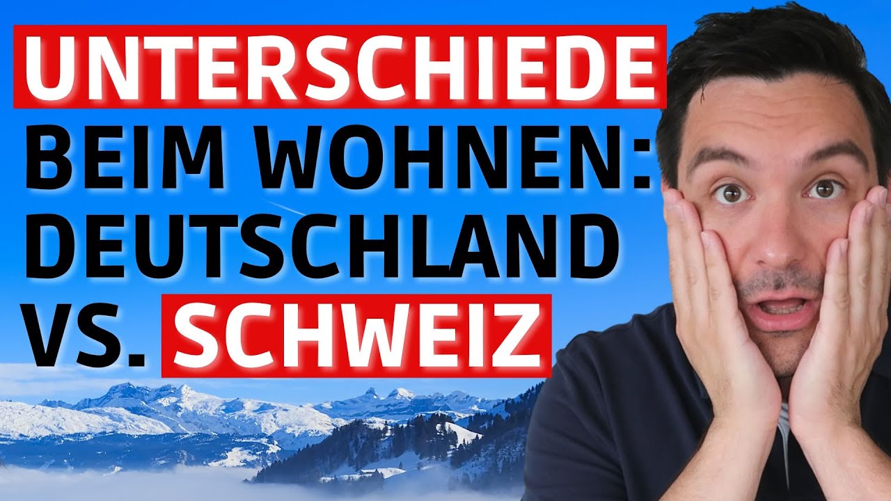 Unterschiede beim Wohnen: Deutschland vs Schweiz 🇨🇭🇩🇪