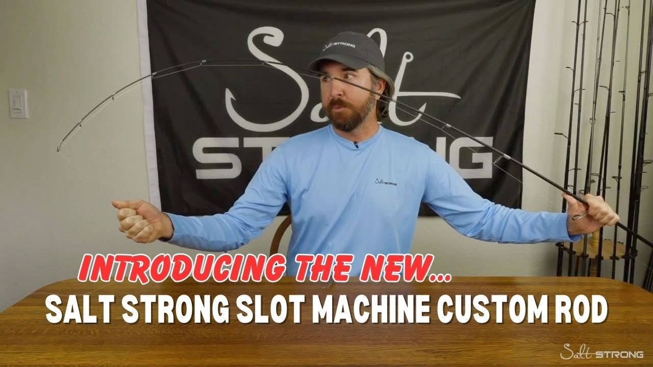 The Salt Strong Slot Machine Custom Rod Is Finally Here!!!