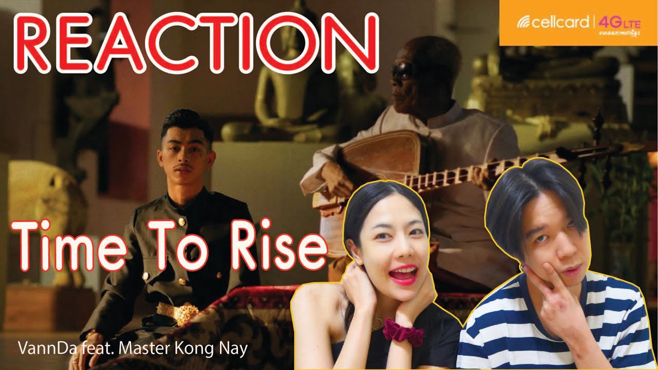 REACTION  Time To Rise -VannDa feat. Master Kong Nay l PREPHIM