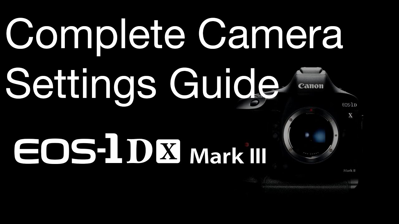 Профессиональные настройки Canon 1DX Mark 3 для фотосъемки