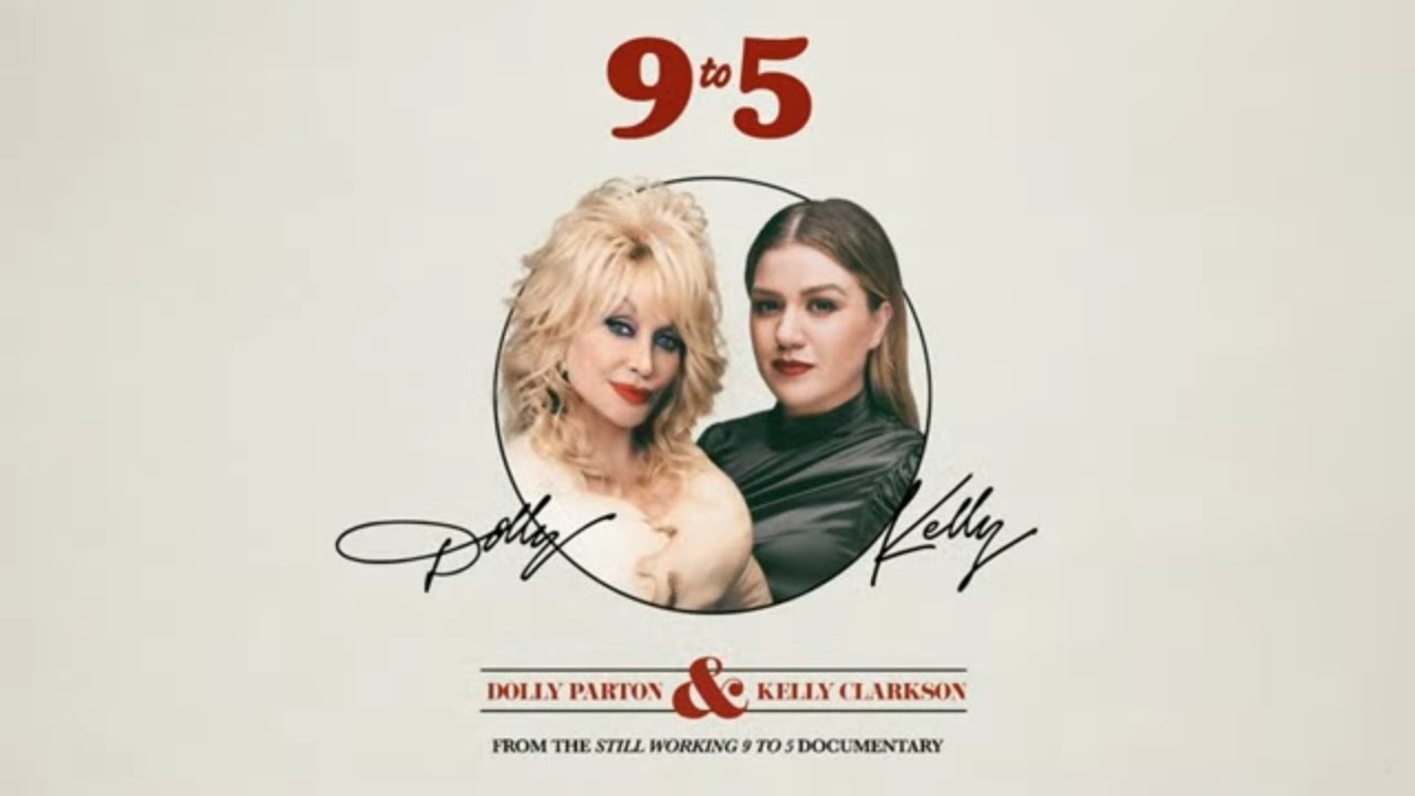 Kelly Clarkson & Dolly Parton - 9 to 5 (FROM THE STILL WORKING 9 TO 5 DOCUMENTARY) [Lyric Video]