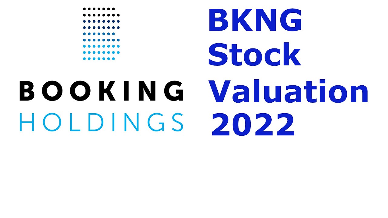 Booking Holdings Stock Valuation - Value Investing