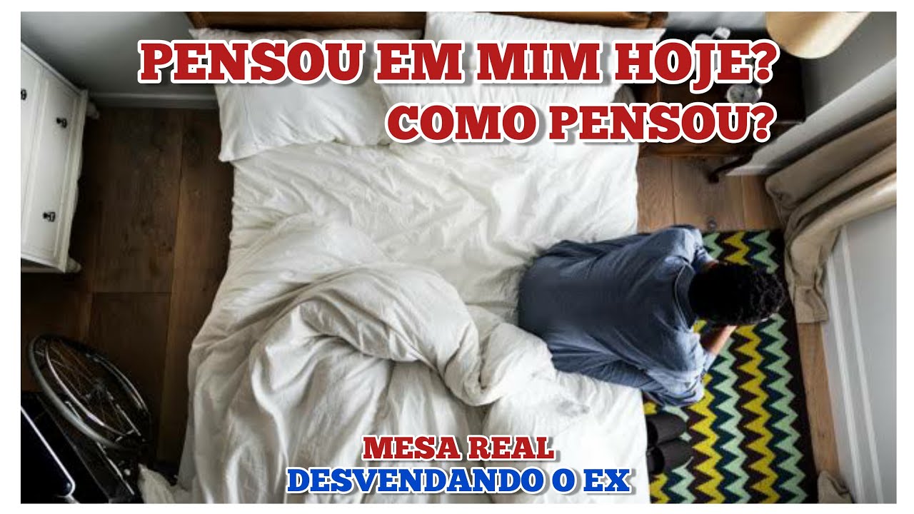ELE (A) PENSOU EM MIM HOJE? COMO PENSOU? - MESA REAL