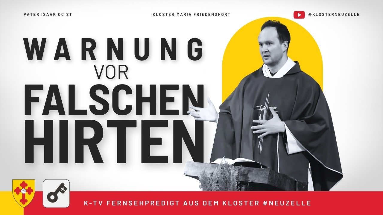 Warnung vor falschen Hirten! – K-TV Predigt vom 3.3.26 (Pater Isaak M.)