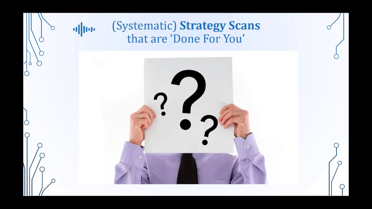 Systematic Strategy Scans - the 5 minute run through