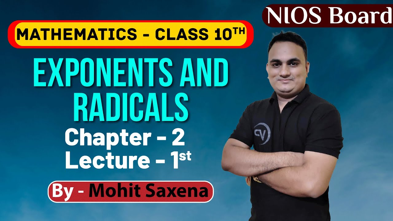 Exponents And Radicals | Ch2 | Lec1 | By Er. Mohit Saxena | Mathematics Class 10th | NIOS पाठशाला