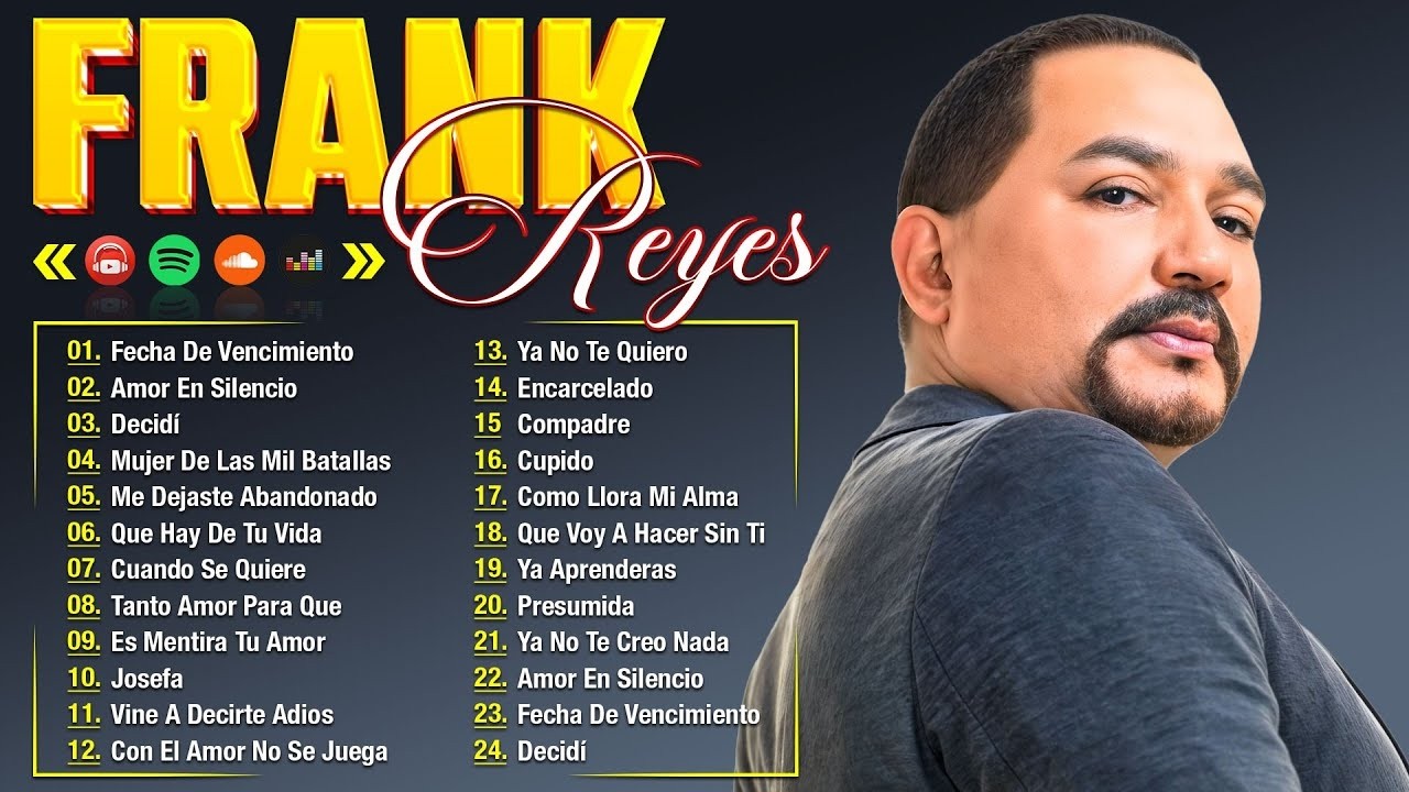 FRANK REYES EXITOS SUS MEJORES CANCIONES - LAS 30 GRANDES CANCIONES DE FRANK REYES