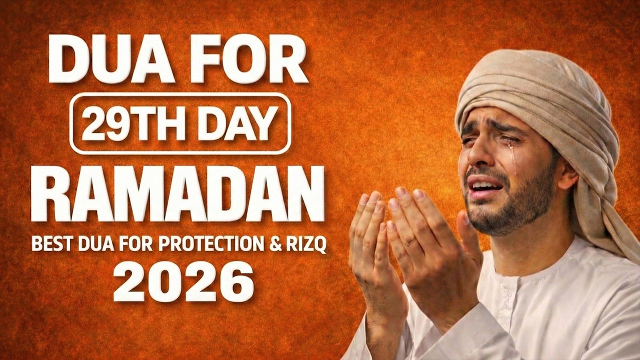 29nd Day Of the Ramadan DUA 2026-Tilawat for Peace of Mind Heart Touching Healing & Peaceful Tilawat