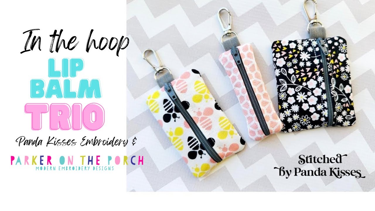 In the Hoop-  LIP BALM ZIPPER BAG