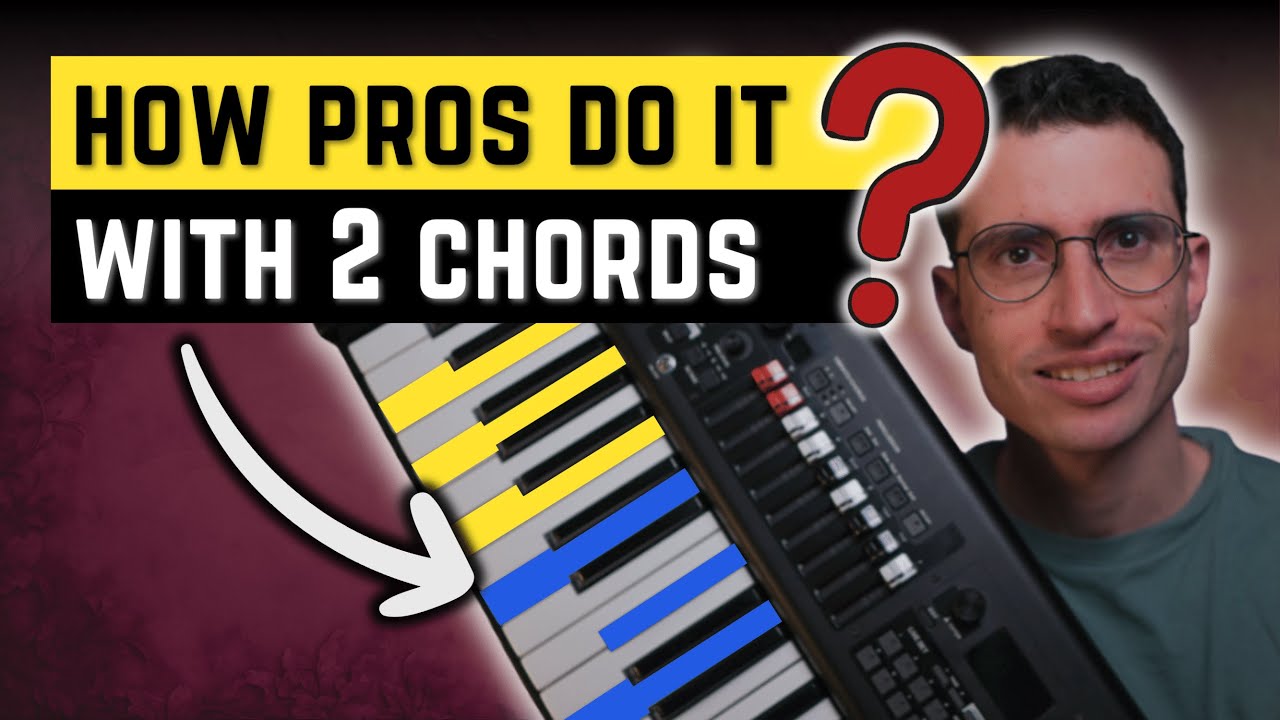 5 Genius Tricks to Make 2 Chords Sound Incredible