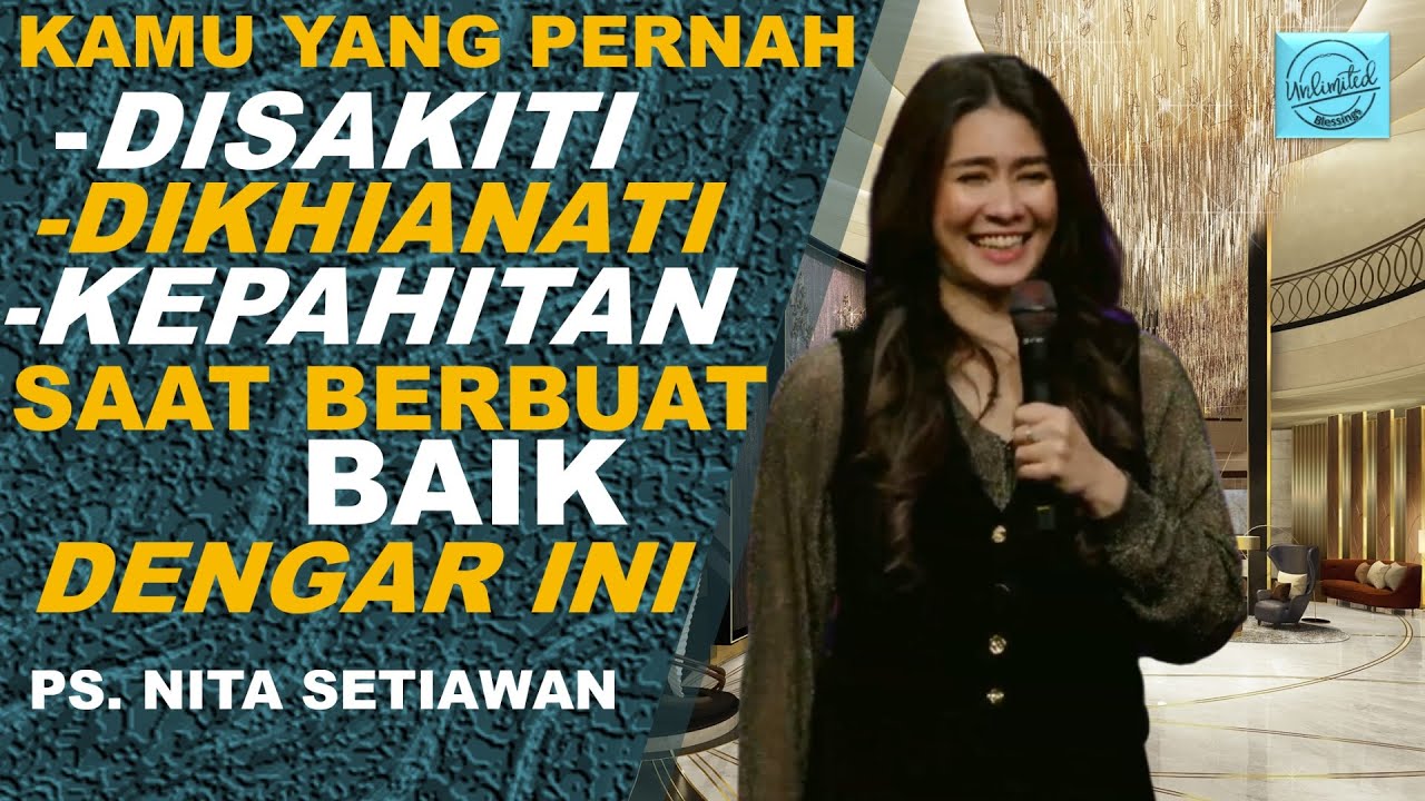 KEBAIKANMU DIBALAS DENGAN DISAKITI DIKHIANATI. JANGAN MENYERAH | Ps NITA SETIAWAN #trending