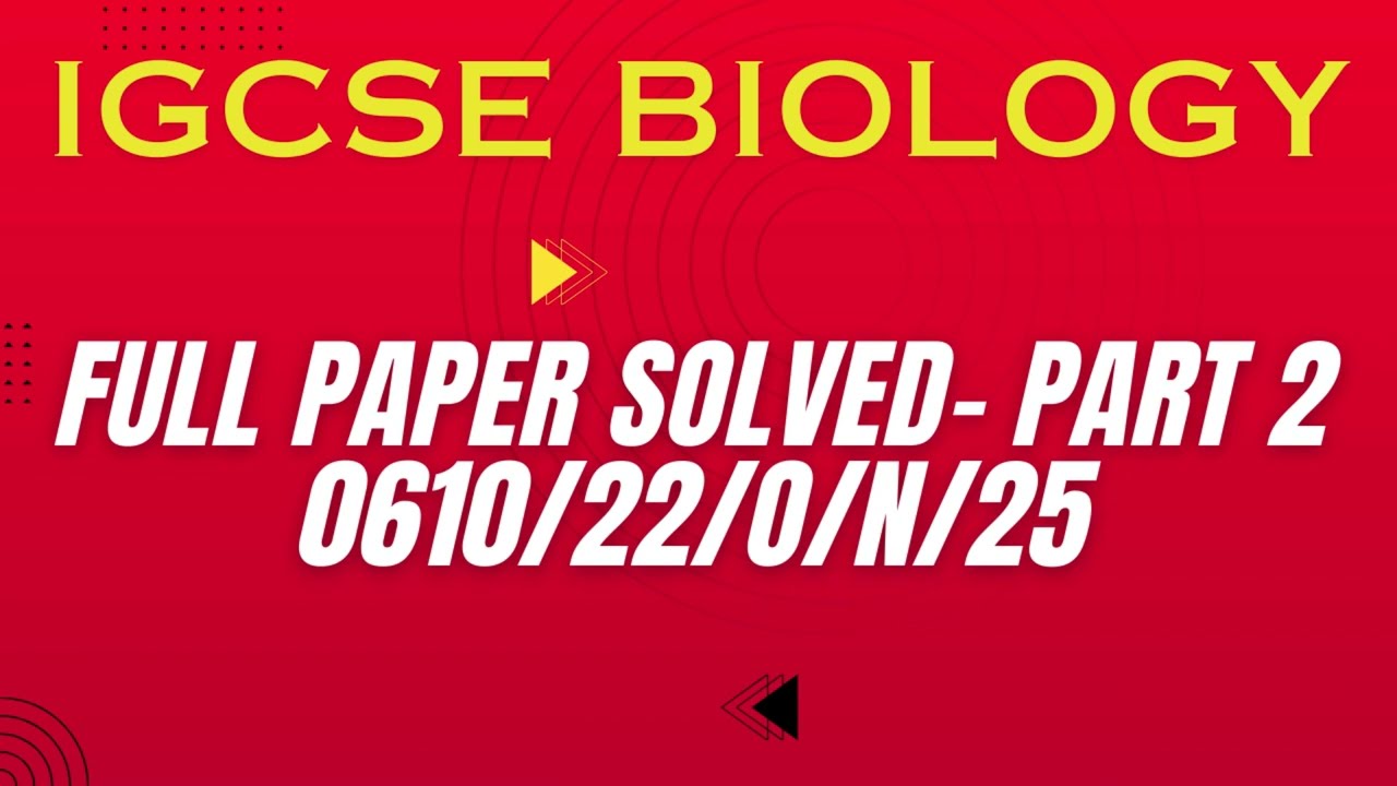 IGCSE Biology 2025 Oct Nov MCQs Explained 🔥 Paper 2 | Part 2 | 0610/22/O/N/25