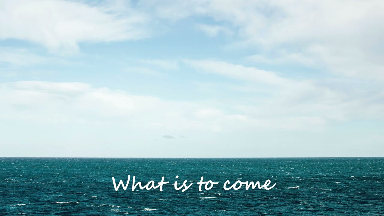 What is to come