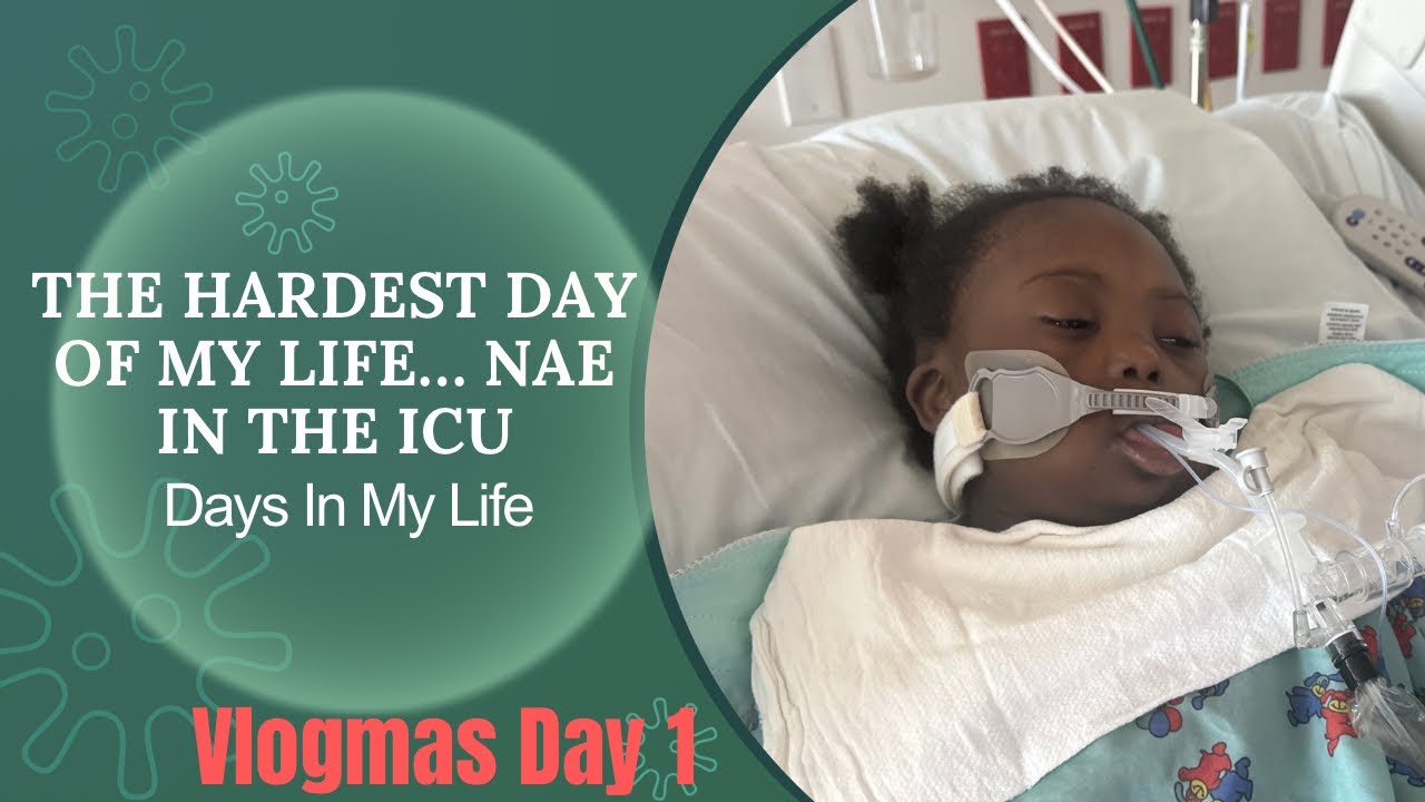 Vlogmas Day 1 -The Hardest Day of my Life ..Nae in the ICU  #dayinmylife #like #youtube #day 