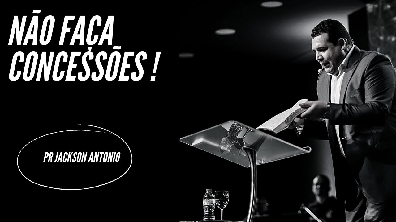 Não faça concessões ! | Pr. Jackson Antonio I Cathedral International