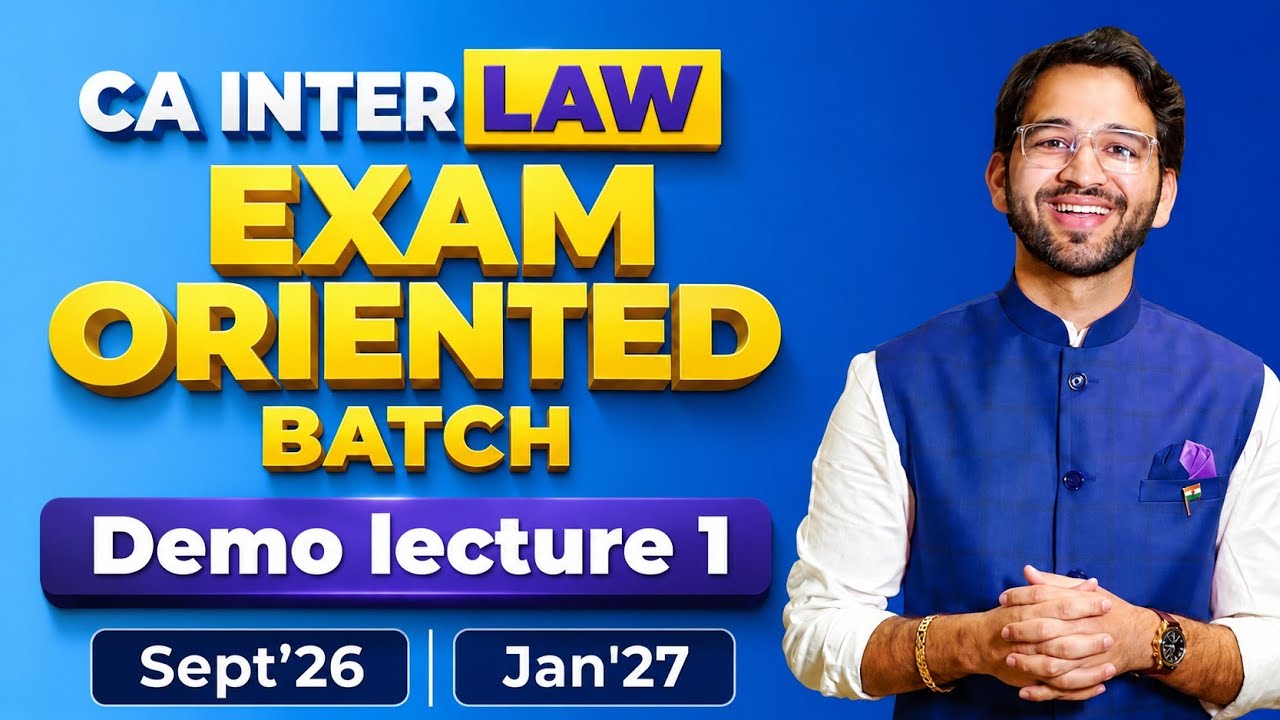 CA Inter Law EXAM ORIENTED Batch - Demo Lecture 1 | Sept'26 & Jan'27 | ICAI | CA Shubham Singhal