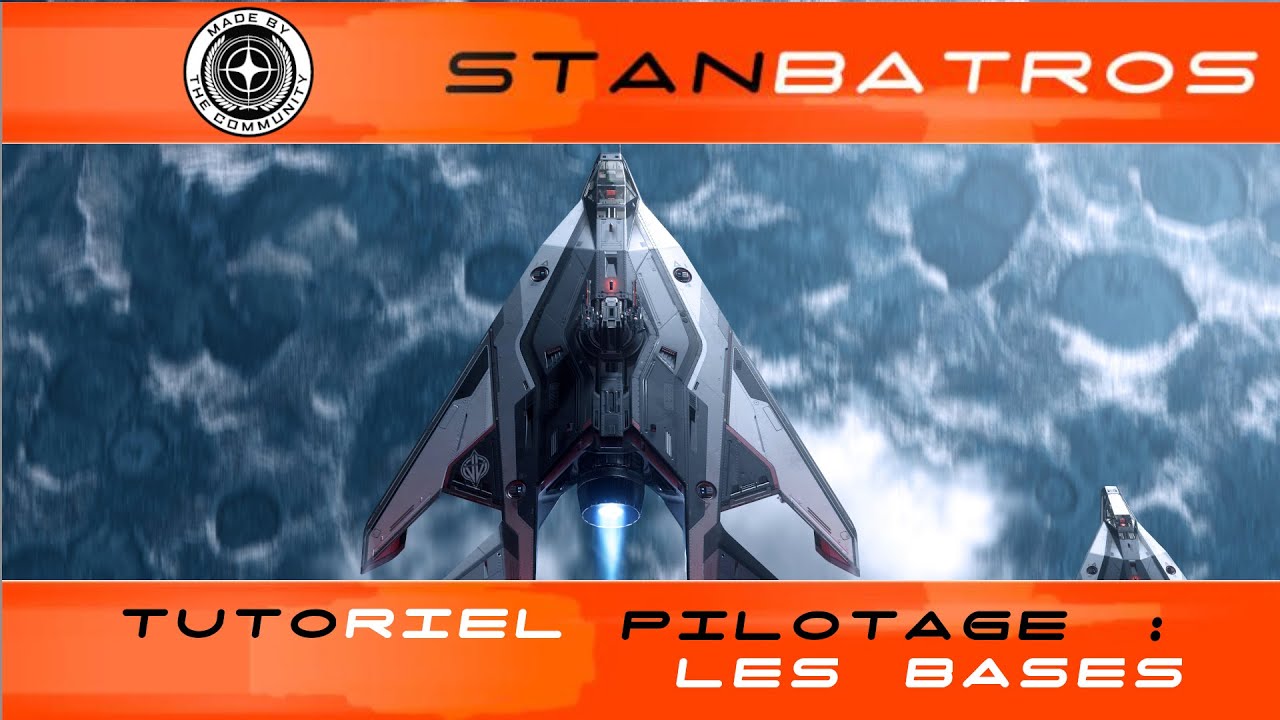 [FR] Star Citizen - Tuto - Pilotage de Base