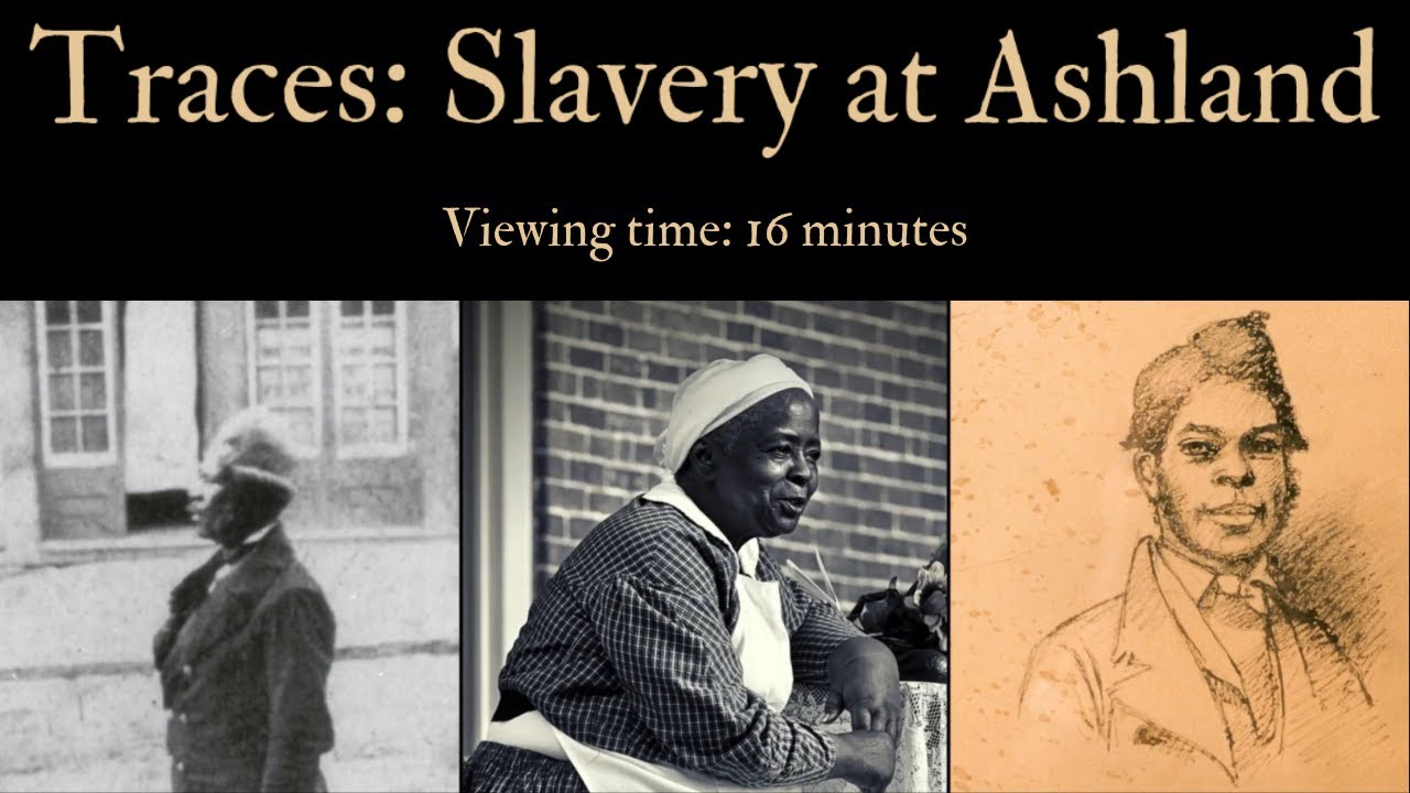 Traces Slavery at Ashland