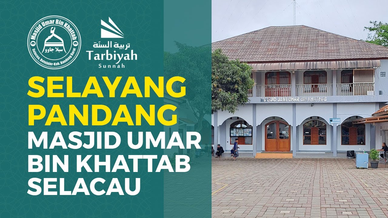 Selayang Pandang Masjid Umar Bin Khattab Selacau