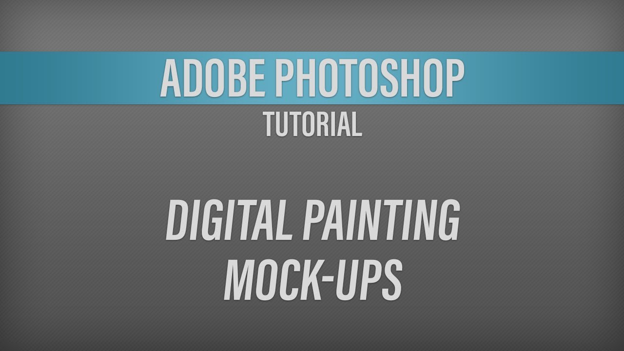 Adobe Photoshop – Digital Painting and Mock-Ups