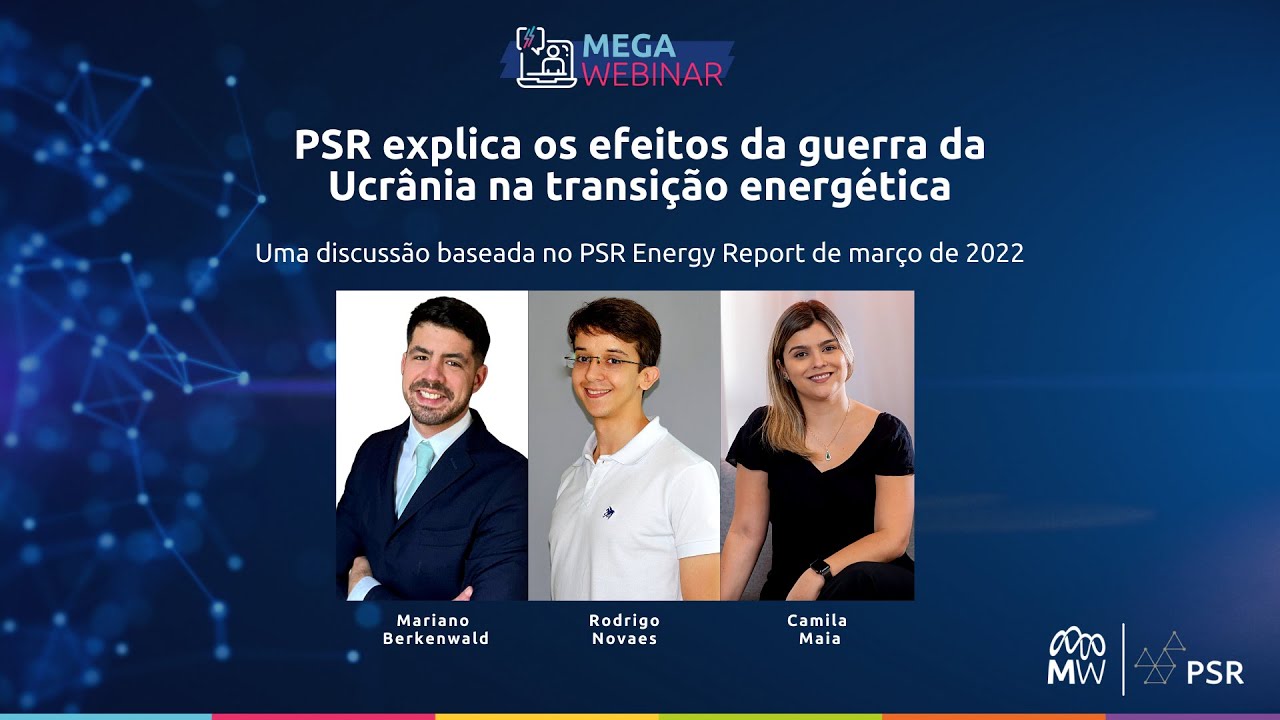 PSR explica: Os efeitos da guerra da Ucrânia na transição energética? | MegaWhat