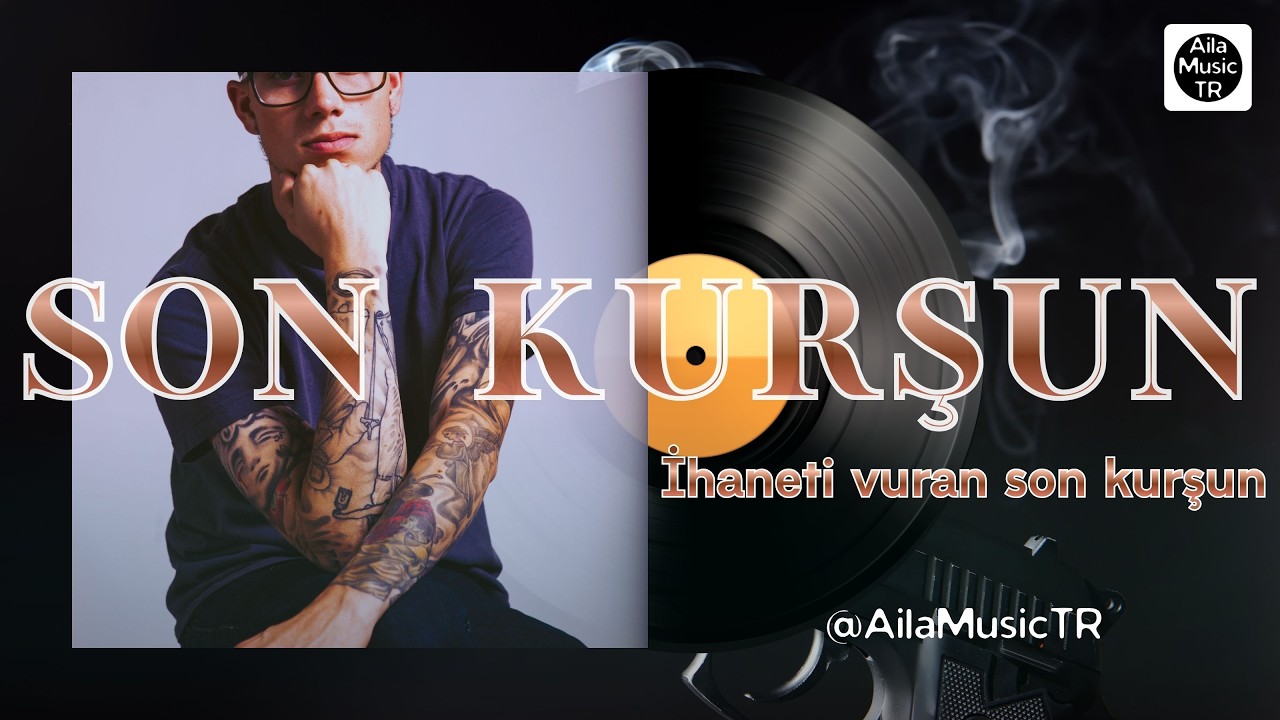 AilaMusicTR | SON KURŞUN |  Batıl! İhaneti vuran son kurşun
