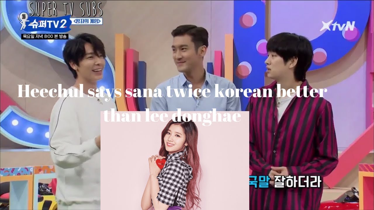 Super tv - Sana's twice korean is better than donghae super junior