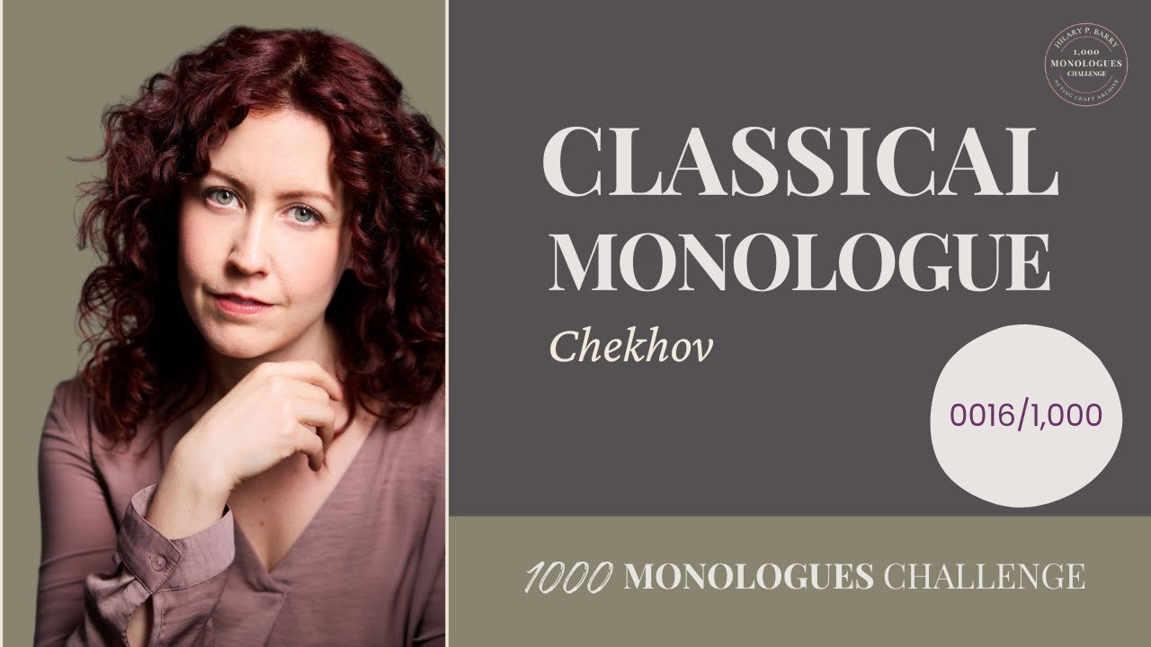 Chekhov Uncle Vanya Monologue - Sonya | #16 in Hilary P. Barry’s “1,000 Monologue Challenge”