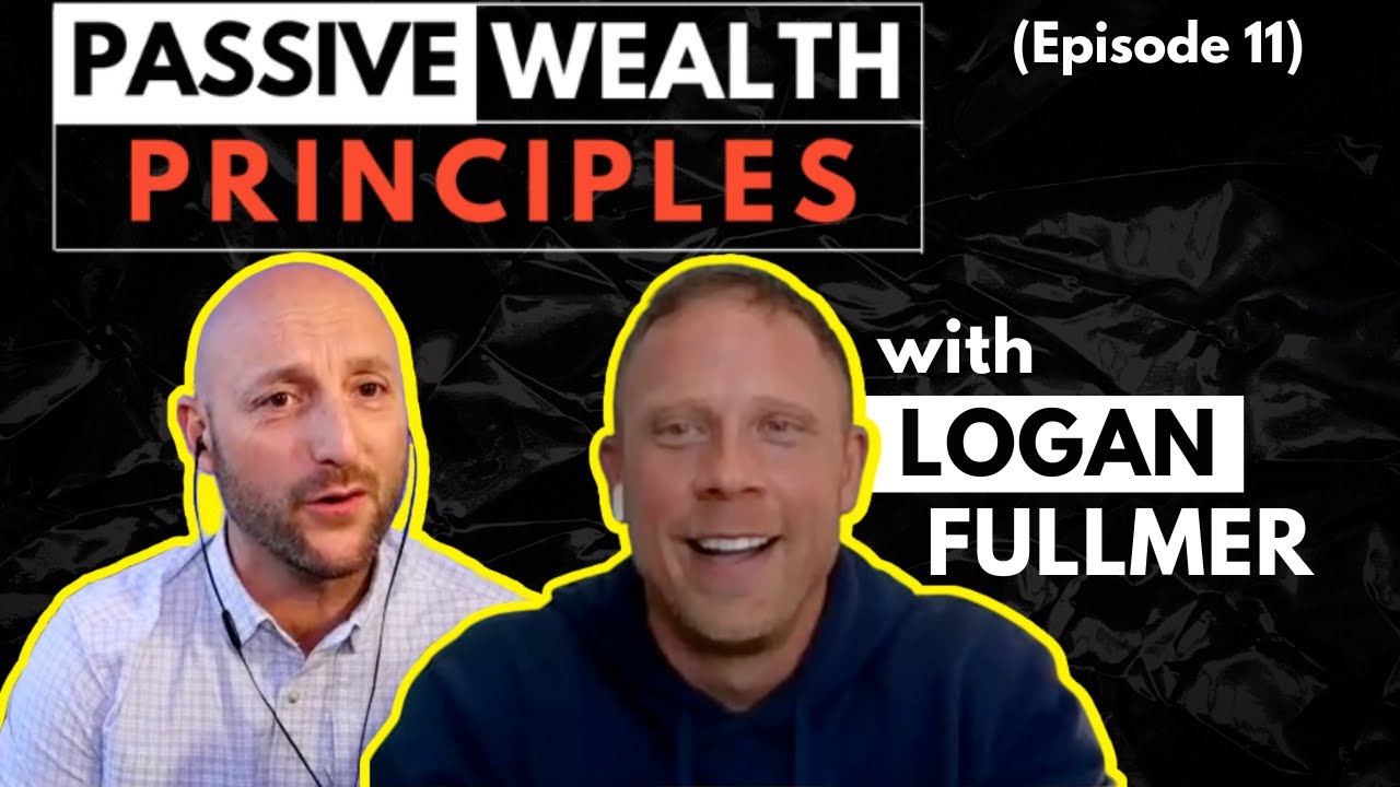 Passive Wealth Principles | Logan Fullmer | Solving Title Problems To Unlock Property Value