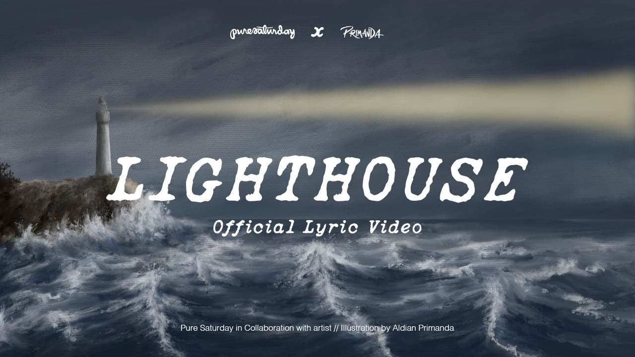 Pure Saturday - Lighthouse ( Official Lyric Video )
