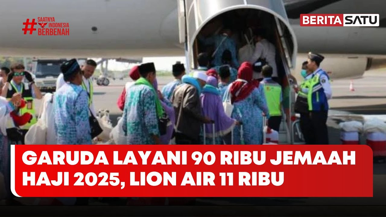 Garuda Layani 90 Ribu Jemaah Haji 2025, Lion Air 11 Ribu | Beritasatu