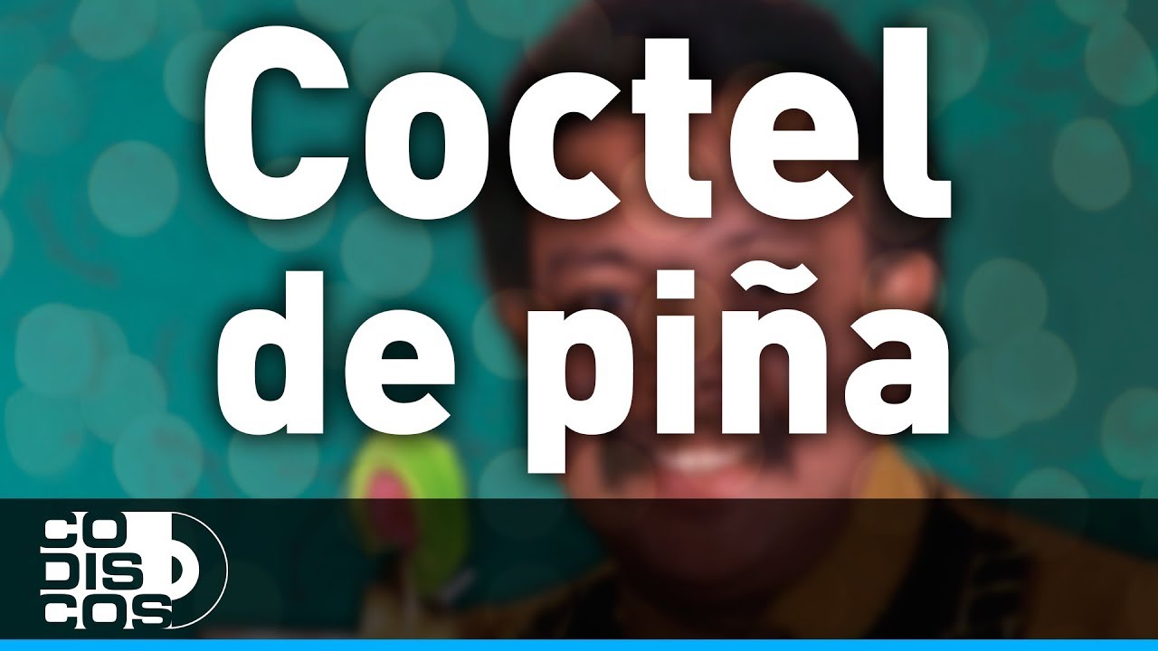 Coctel De Piña, 30 Mejores, Juan Piña - Audio