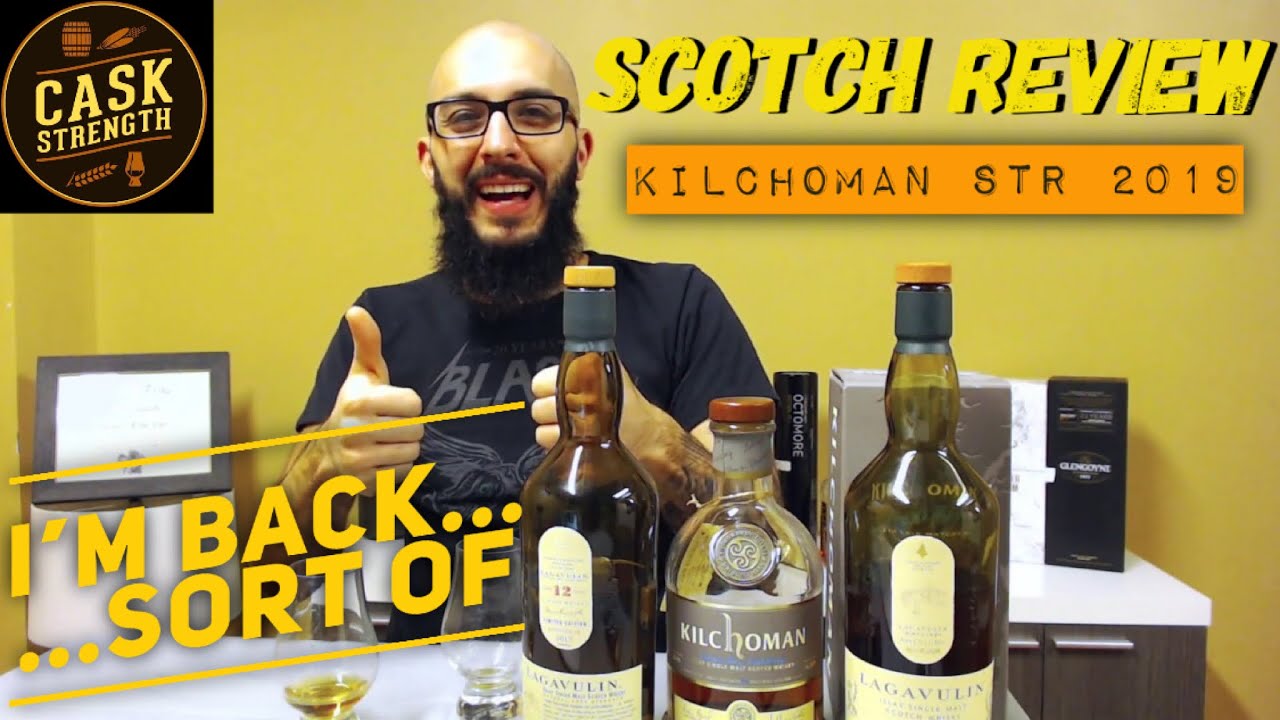 Kilchoman STR 2019 w/ Lag12yr & Lag16 Comp | CS Scotch Reviews