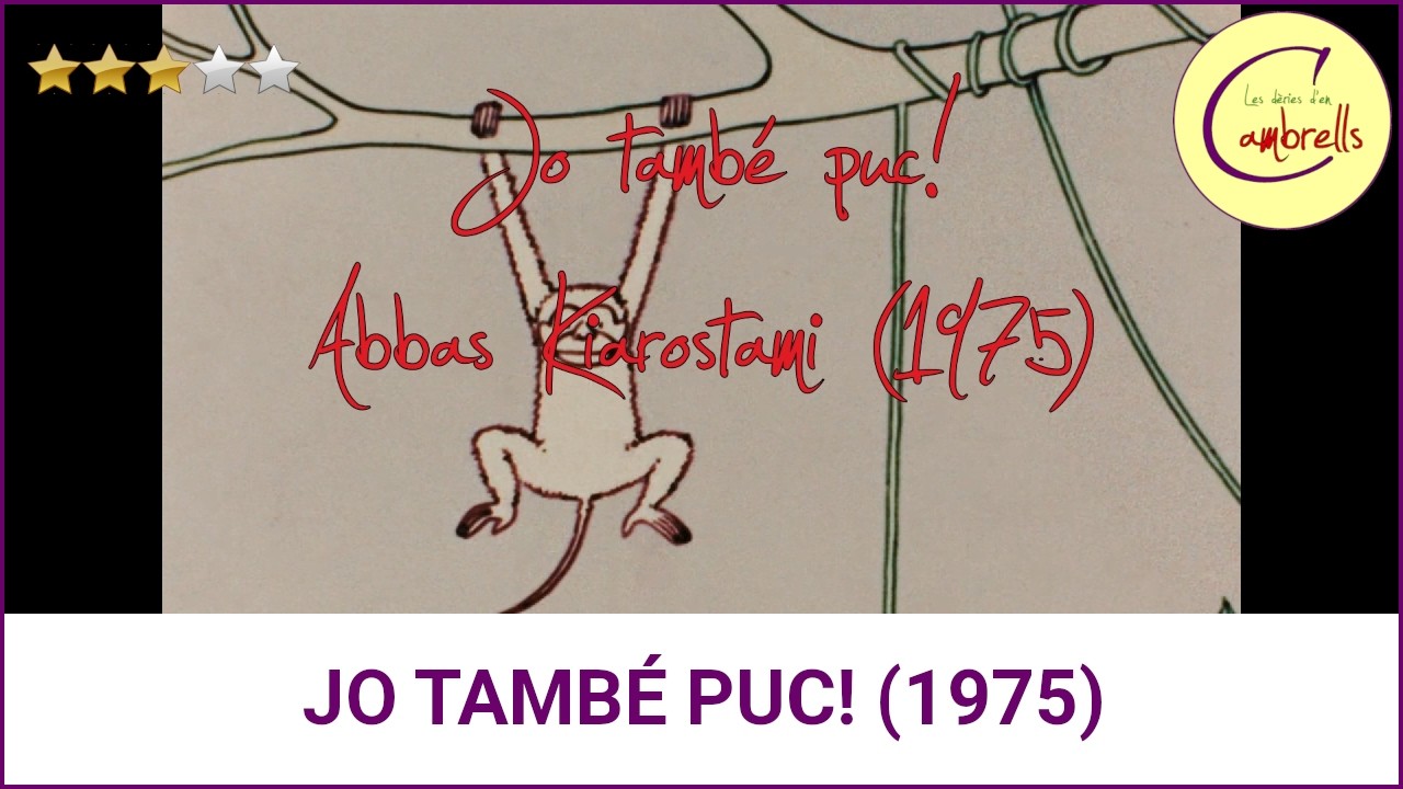 JO TAMBÉ PUC! - ABBAS KIAROSTAMI (1975)