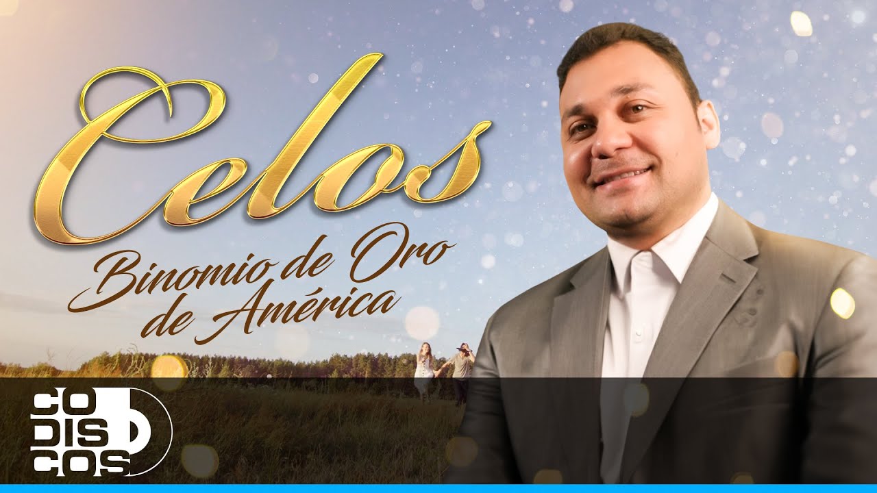 Celos, Binomio De Oro de América - Video