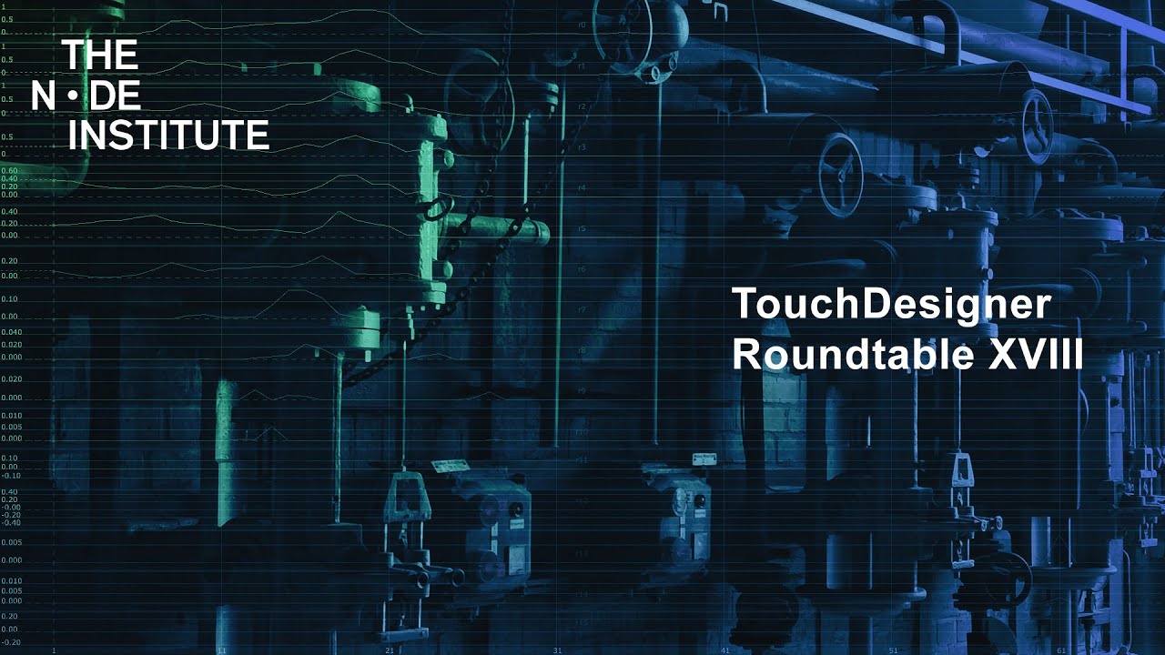 TouchDesigner Roundtable XVIII