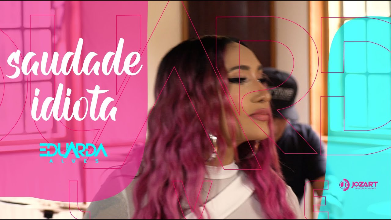 Saudade Idiota - Eduarda Alves - 2025