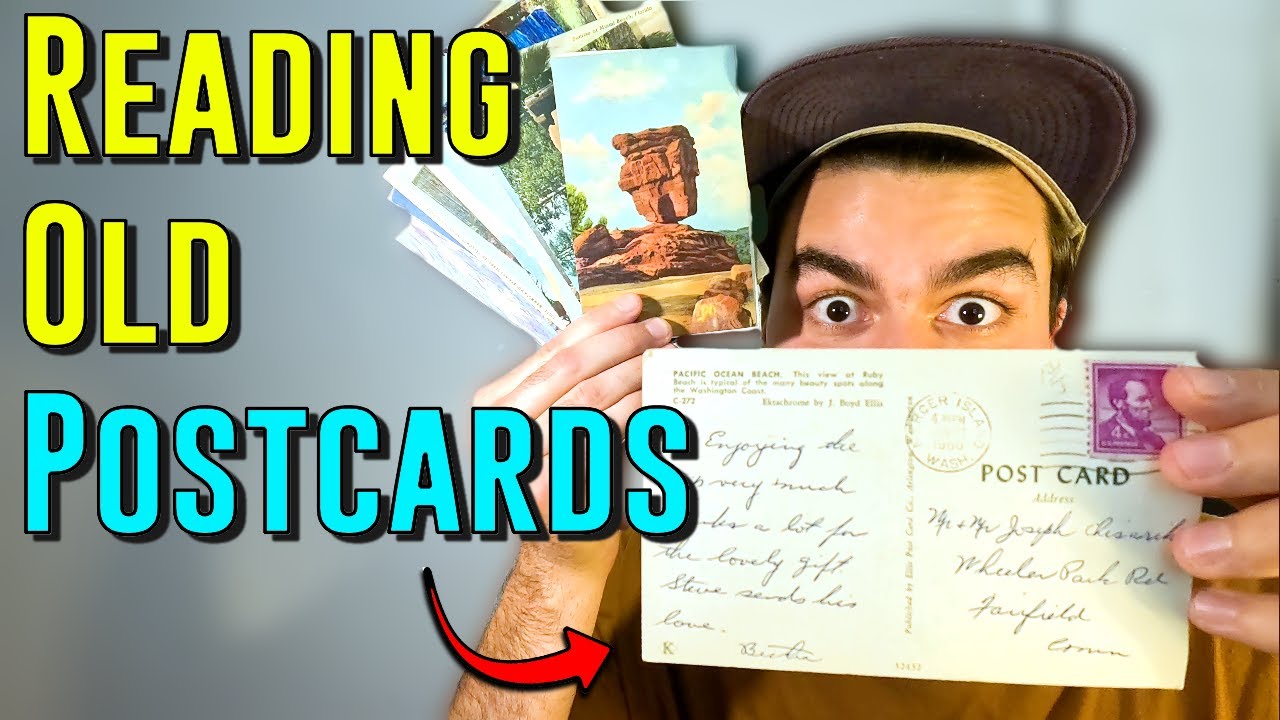 Reading Old Postcards That Somebody Sent Over 100 Years Ago